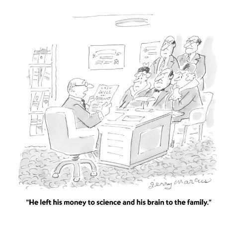 Premium Giclee Print: He left his money to science and his brain to the family. - Cartoon by Jerry Marcus: 12x12in