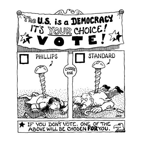 Premium Giclee Print: The U.S. is a Democracy, it's your choice! Vote! - Cartoon by John Jonik: 12x12in