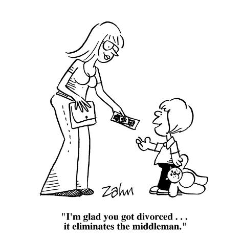 Premium Giclee Print: I'm glad you got divorced. . . it eliminates the middleman. - Cartoon by Bob Zahn: 12x12in