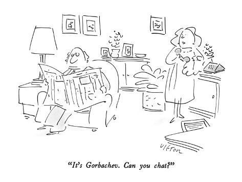 Premium Giclee Print: It's Gorbachev. Can you chat? - New Yorker Cartoon by Dean Vietor: 12x9in