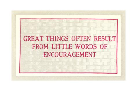 Art Print: Great Things from Encouragement: 24x16in