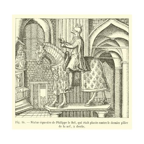 Giclee Print: Statue Equestre De Philippe Le Bel, Qui Etait Placee Contre Le Dernier Pilier De La Nef, a Droite: 16x16in