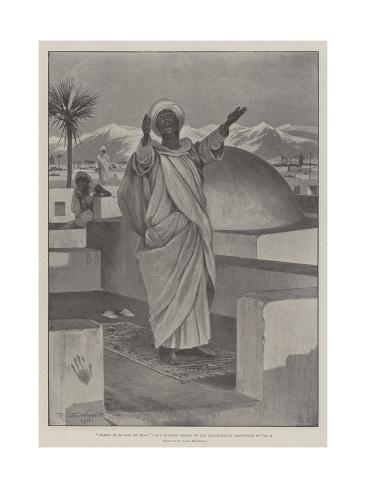 Giclee Print: Praise Be to God on High, the Opening Words of the Mohammedan Confession of Faith by Richard Caton Woodville II: 24x18in