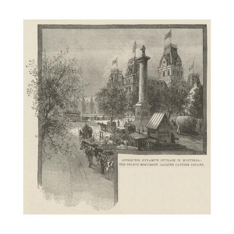Giclee Print: Attempted Dynamite Outrage in Montreal, the Nelson Monument, Jacques Cartier Square: 16x16in