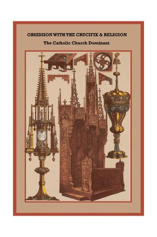 Art Print: Obsession with the Crucifix and Religion the Church by Friedrich Hottenroth: 24x16in