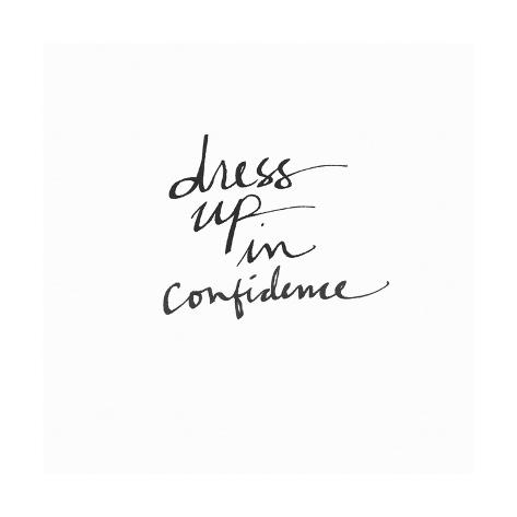 Art Print: Dress Up in Confidence by Linda Woods: 16x16in