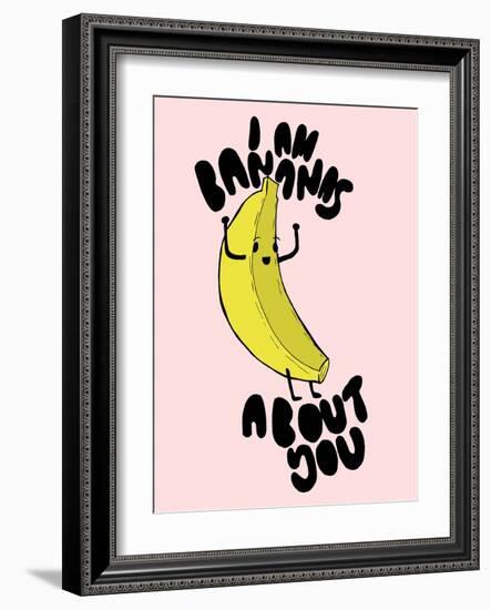 I Am Bananas About You-null-Framed Art Print