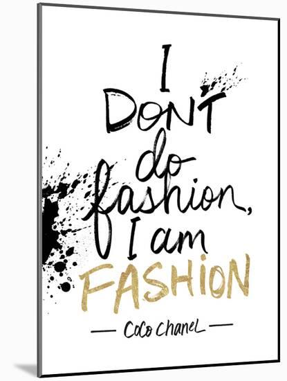I am Fashion!-Lottie Fontaine-Mounted Giclee Print