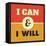 I Can and I Will-Lorand Okos-Framed Stretched Canvas