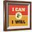 I Can and I Will-Lorand Okos-Framed Art Print