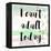 I Can't Adult Today-Evangeline Taylor-Framed Stretched Canvas