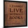 I Cannot Live - Thomas Jefferson Classic Quote-Jeanne Stevenson-Mounted Art Print