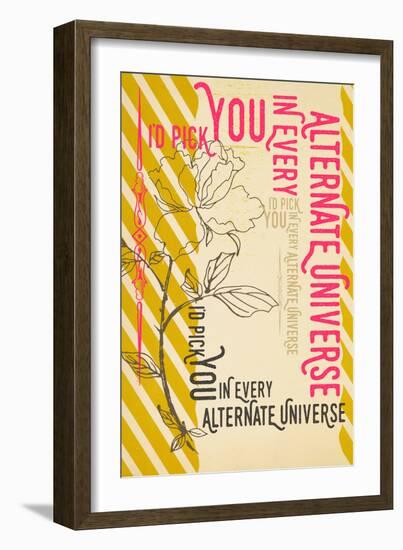 I'd Pick You In Every Alternate Universe-null-Framed Art Print