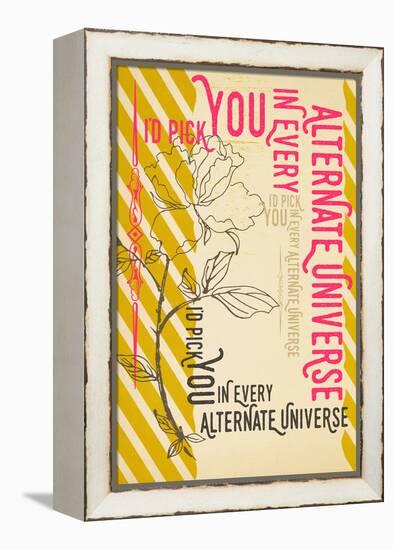 I'd Pick You In Every Alternate Universe-null-Framed Stretched Canvas