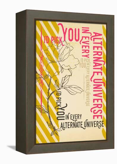 I'd Pick You In Every Alternate Universe-null-Framed Stretched Canvas