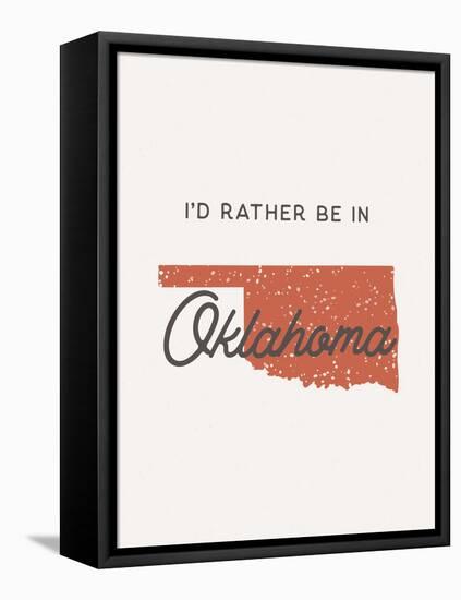I'd Rather Be In Oklahoma-null-Framed Stretched Canvas