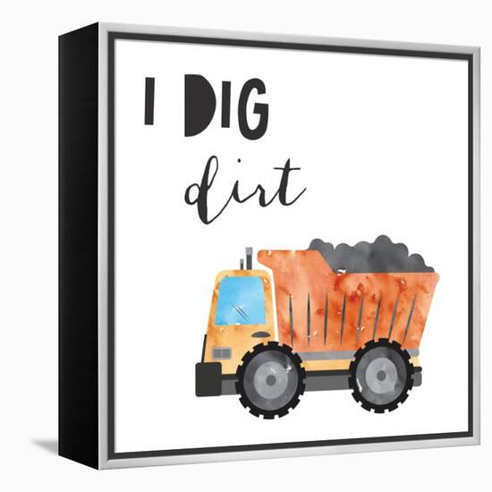 I Dig Dirt-Jennifer McCully-Framed Stretched Canvas