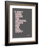 I don’t know where the artificial starts and the real stops-null-Framed Art Print