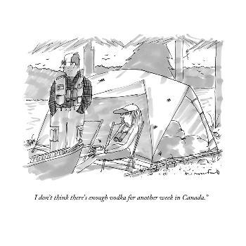 I don't think there's enough vodka for another week in Canada." - New Yorker  Cartoon' Premium Giclee Print - Michael Crawford | Art.com