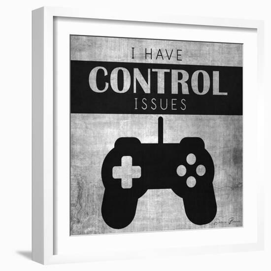 I Have Control Issues-Denise Brown-Framed Art Print