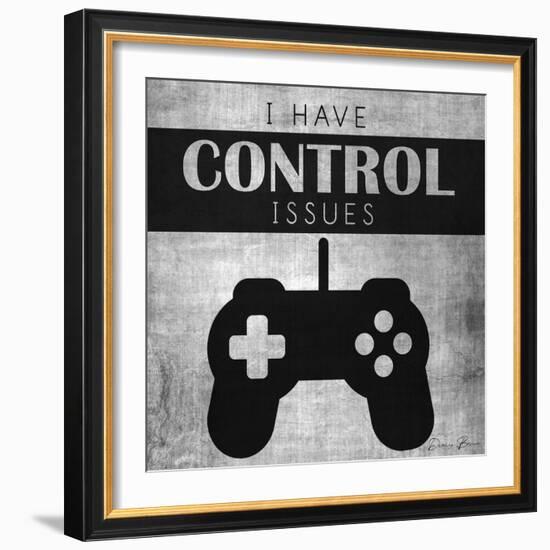 I Have Control Issues-Denise Brown-Framed Art Print