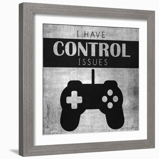 I Have Control Issues-Denise Brown-Framed Premium Giclee Print