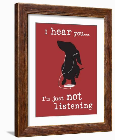 I Hear You-Dog is Good-Framed Art Print