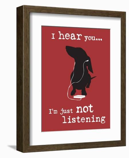 I Hear You-Dog is Good-Framed Premium Giclee Print