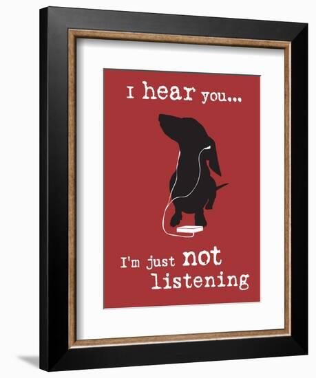 I Hear You-Dog is Good-Framed Premium Giclee Print