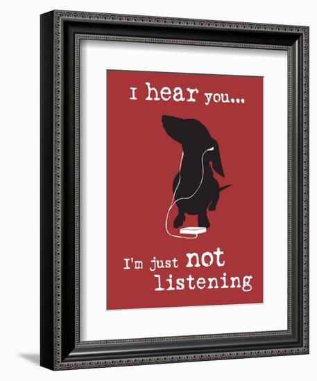 I Hear You-Dog is Good-Framed Premium Giclee Print