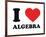 I Heart Algebra-null-Framed Giclee Print