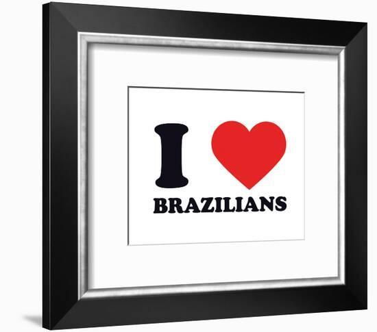 I Heart Brazilians-null-Framed Giclee Print