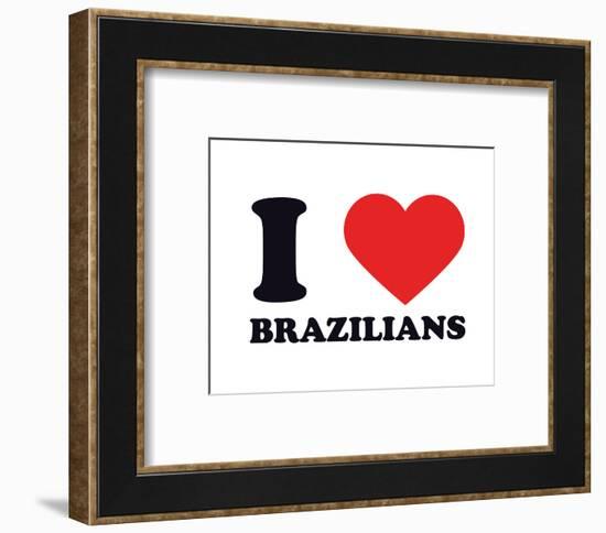 I Heart Brazilians-null-Framed Giclee Print