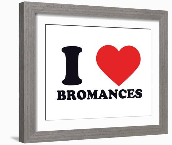 I Heart Bromances-null-Framed Giclee Print