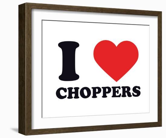 I Heart Choppers-null-Framed Giclee Print