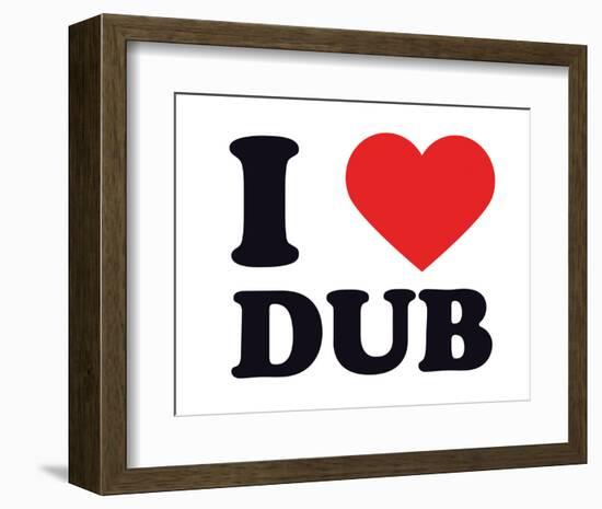 I Heart Dub-null-Framed Giclee Print