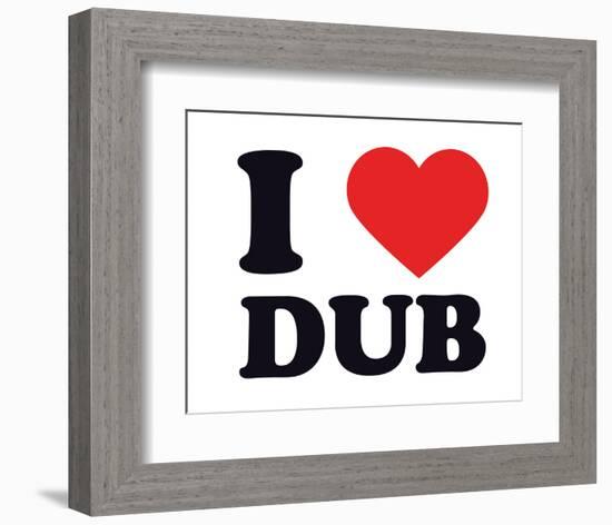 I Heart Dub-null-Framed Giclee Print