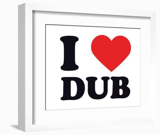 I Heart Dub-null-Framed Giclee Print