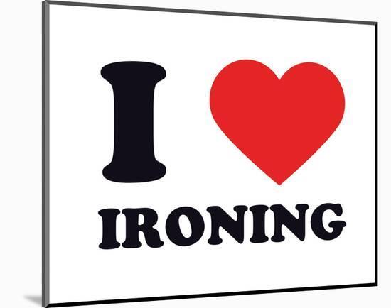 I Heart Ironing-null-Mounted Giclee Print