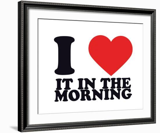 I Heart it in the morning-null-Framed Giclee Print