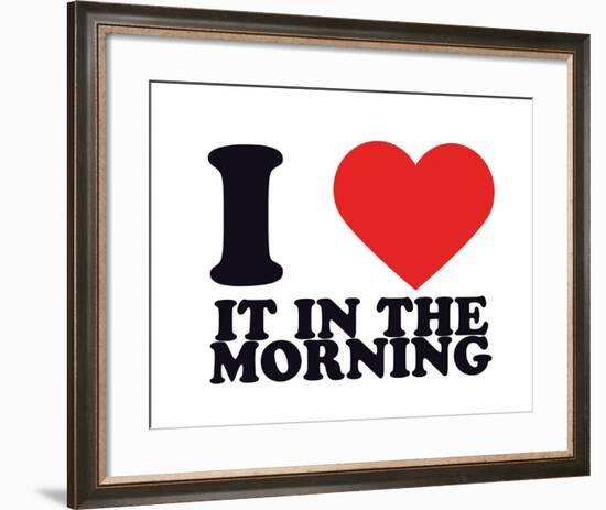 I Heart it in the morning-null-Framed Giclee Print