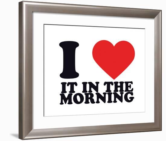 I Heart it in the morning-null-Framed Giclee Print