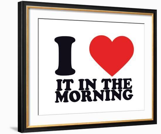 I Heart it in the morning-null-Framed Giclee Print