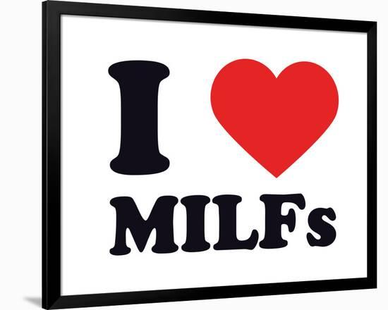 I Heart Milfs-null-Framed Giclee Print