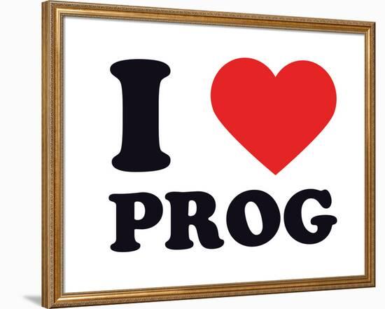 I Heart Prog-null-Framed Giclee Print