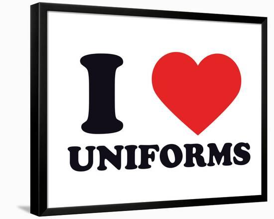 I Heart Uniforms-null-Framed Giclee Print