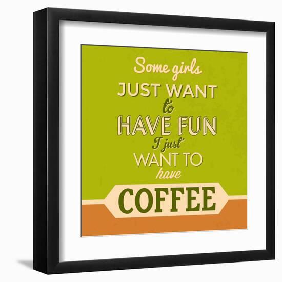 I Just Want to Have Coffee 1-Lorand Okos-Framed Art Print