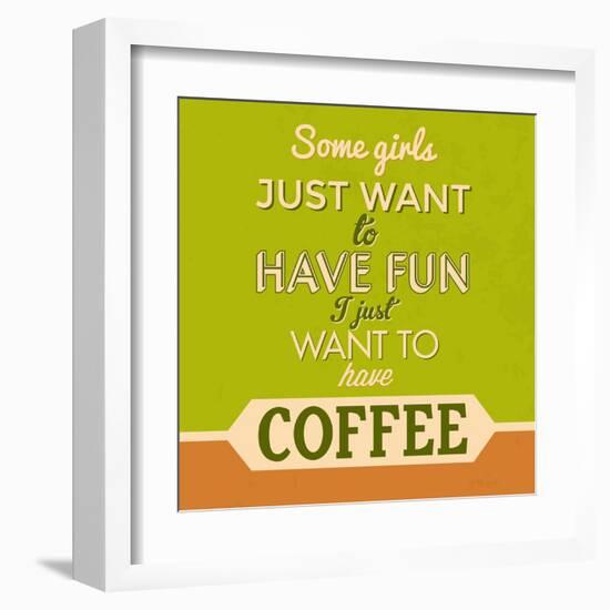 I Just Want to Have Coffee 1-Lorand Okos-Framed Art Print