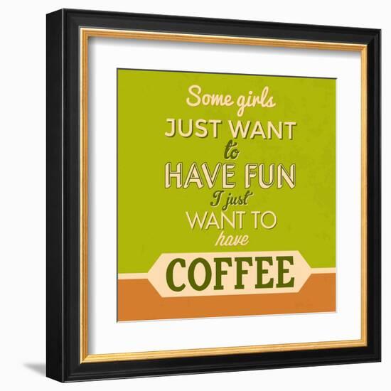 I Just Want to Have Coffee 1-Lorand Okos-Framed Art Print