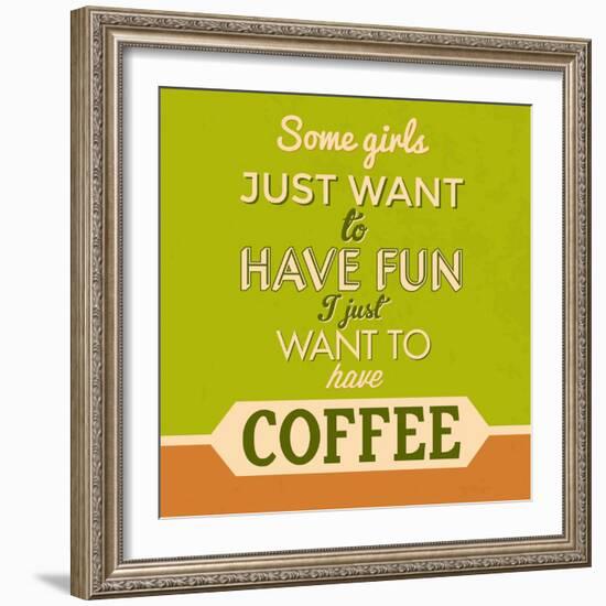 I Just Want to Have Coffee 1-Lorand Okos-Framed Premium Giclee Print